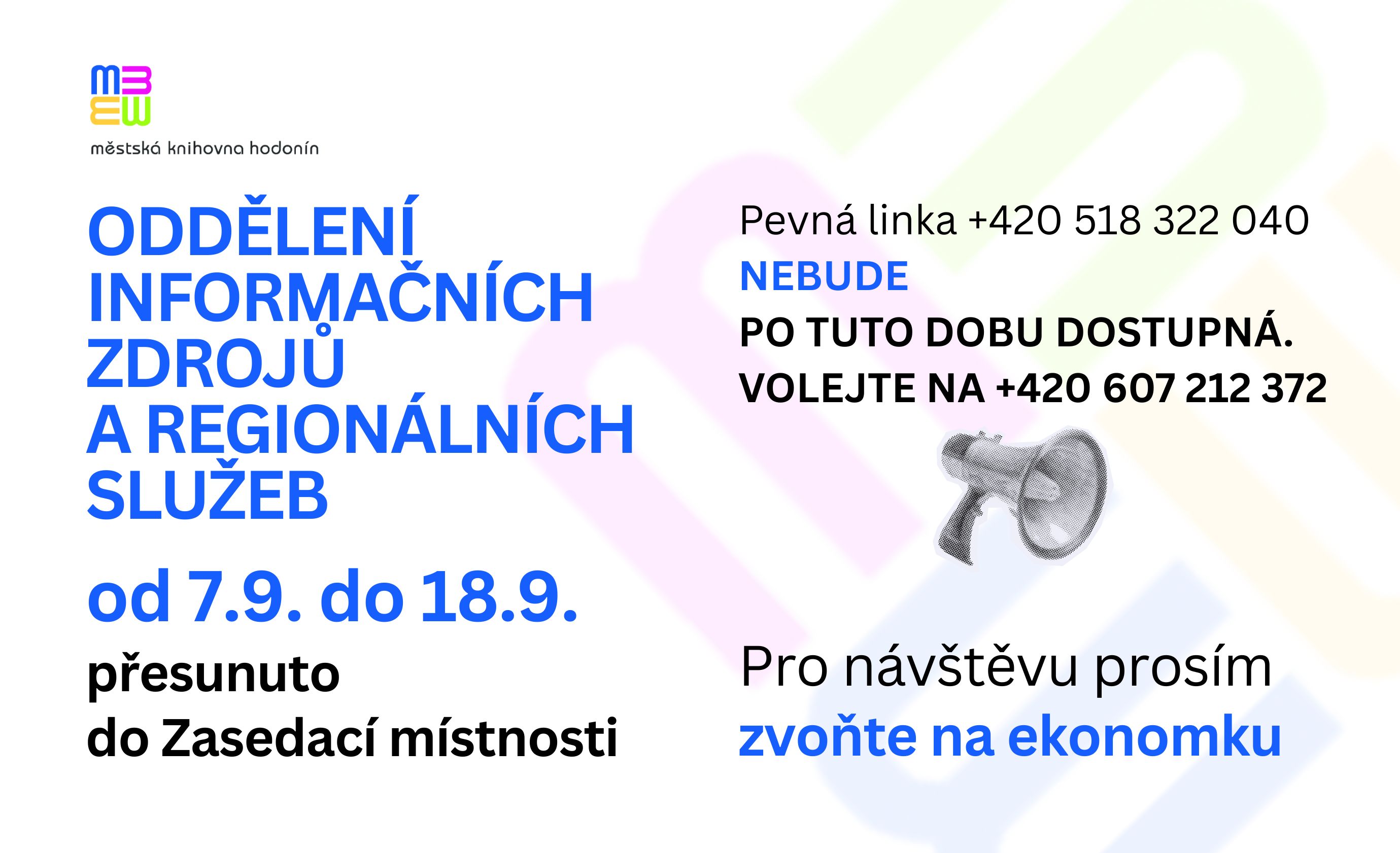 ODDĚLENÍ INFORMAČNÍCH ZDROJŮ A REGIONÁLNÍCH SLUŽEB je od 7.9. do 18.9.